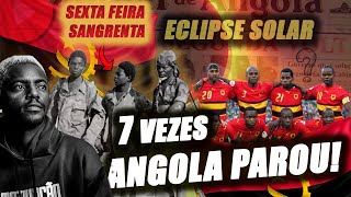 7 VEZES Em Que ANGOLA PAROU [upl. by Sucramed]