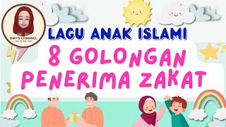 LAGU ANAK ISLAMI quot8 GOLONGAN PENERIMA ZAKATquot [upl. by Ronel]