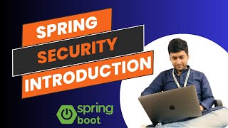 Introduction of Spring Boot Security  Complete Guide for Beginners [upl. by Kcirredal688]