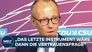 FRIEDRICH MERZ „Das letzte Instrument wäre dann die Vertrauensfrage“  WELT DOKUMENT [upl. by Delinda106]