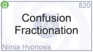 Confusion Fractionation  Hypnosis [upl. by Lasiaf]