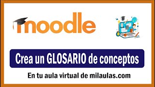 Cómo CREAR un GLOSARIO en Moodle  5 [upl. by Arlee812]