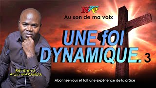 🔴 Au son de ma voix  Thème  UNE FOI DYNAMIQUE Partie 3  Révérend Alain MAKANDA [upl. by Bruis]