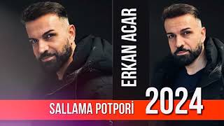 Erkan Acar  Sallama Potpori 2024 Official Audio [upl. by Teleya]