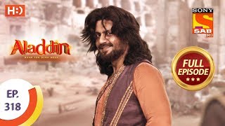 Aladdin  Ep 318  Full Episode  4th November 2019 [upl. by Peterman577]