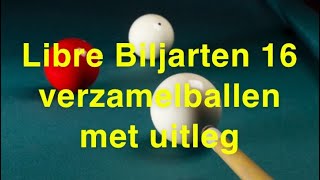 Biljarten Libre 16 verzamelballen met uitleg [upl. by Lammond]