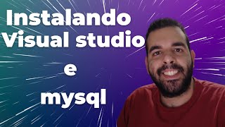 Como instalar o Visual Studio e Banco de dados Mysql [upl. by Ailad959]