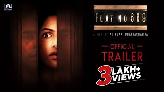 Flat no 609 Official Trailer Abir  Tanushree Mamata Shankar Soumitra Arindam BengaliMovie 2018 [upl. by Aleda]