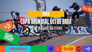 Copa Mundial UCI de BMX  Desde Santiago del Estero  Sábado 7102023  BMXenDEPORTV [upl. by Enyrhtac]