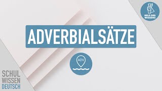 Adverbialsätze verstehen – Satzarten und Grammatik einfach erklärt  Schulwissen Deutsch [upl. by Nayek]