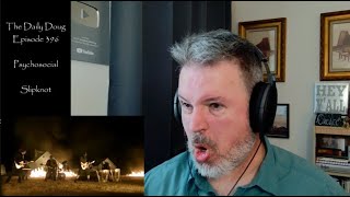 Classical Composer Reacts to Slipknot Psychosocial  The Daily Doug Episode 396 [upl. by Vitia]