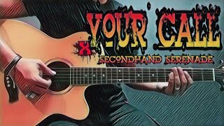 Your Call  Secondhand Serenade Guitar Cover With Lyrics amp Chords [upl. by Wrennie]