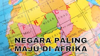 8 Negara Terkaya dan Termaju di Afrika [upl. by Yblocaj]