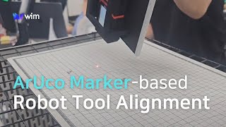 WIM Inc ArUco Markerbased Robot Tool Alignment [upl. by Dillie]