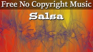 Salsa No Copyright Music  No Copyright Claim  No Attribution  Salsa No Copyright [upl. by Ralston]