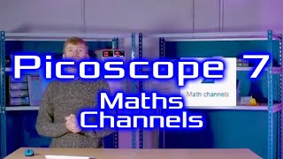 PicoScope 7  Maths Channels [upl. by Eerok47]