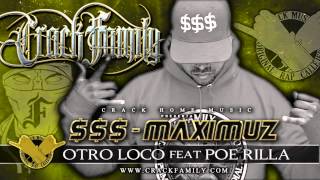 Crack Family  Otro Loco Feat Poe Rilla  Maximuz [upl. by Thorwald276]