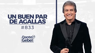 Dante Gebel 833  Un buen par de agallas [upl. by Idzik]