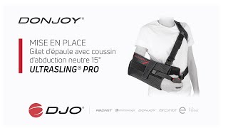 Gilet dépaule avec coussin dabduction neutre 15° UltraSling® Pro DonJoy  Mise en place [upl. by Aneekan282]