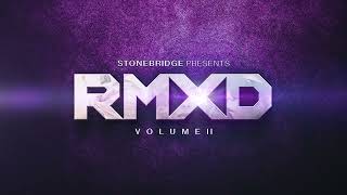 StoneBridge Presents RMXD Vol II [upl. by Hgielhsa]