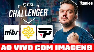 PAIN MIBR E LEGACY ESL Challenger Katowice 2024  COM Gaules AO VIVO COM IMAGENS [upl. by Alta]