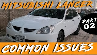 Mitsusbishi Lancer Common issues  Mitubishi Lancer why failed In Pakistan Part 02 mitubishilancer [upl. by Muhan]