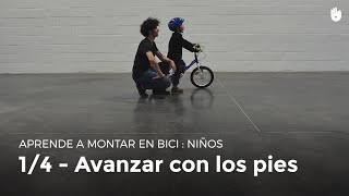 14  Avanzar con los pies  Enseña a un niño a montar en bici [upl. by Airbmat]