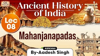 Ancient History of India Series  Lecture 8 Mahanjanapadas  GS History by Aadesh  UPSC [upl. by Mallorie]