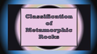 Classification of metamorphic rocks [upl. by Llerref297]