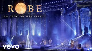 Robe  La Canción Más Triste Directo en el Teatro Romano de Mérida [upl. by Vitkun]