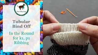 Tubular Bind Off In the Round for k1 p1 Ribbing [upl. by Nevuer]