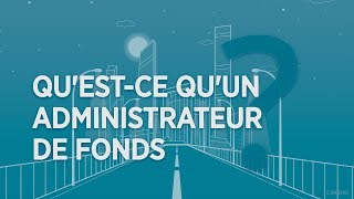 2 min pour comprendre ce quest un administrateur de fonds [upl. by Mosira]