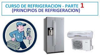 ✅CURSO de REFRIGERACION y AIRE ACONDICIONADO  Parte 1 Principios de refrigeracion [upl. by Tem]