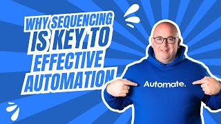 Why Sequencing Is Key to Effective Marketing Automation [upl. by Renfred]