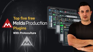 Top 5 MeldaProduction Plugins with Protoculture [upl. by Notwen638]