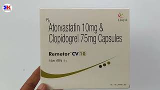 Remetor CV 10 Capsule  Atorvastatin and Clopidogrel Capsule  Remetor CV 10mg Capsule Uses Benefits [upl. by Creight111]