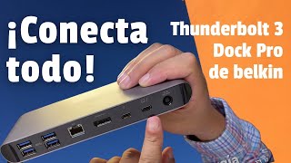 ¡Conecta todo Thunderbolt 3 Dock Pro de belkin ¿Te conviene [upl. by Onahpets]