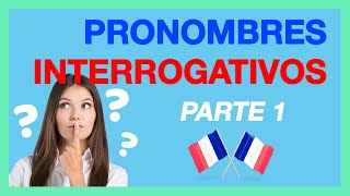 Los Pronombres INTERROGATIVOS en Francés 1 🚀 Pronunciación y uso de los determinantes interrogativos [upl. by Akiehs403]