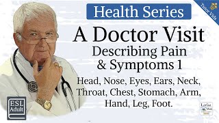 Doctor Visit Describe Pain Symptoms Illness  English Grammar Lessons [upl. by Hgielyk388]