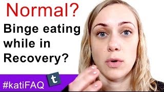 Is It Normal To Binge Eat During My Eating Disorder Recovery [upl. by Winikka]