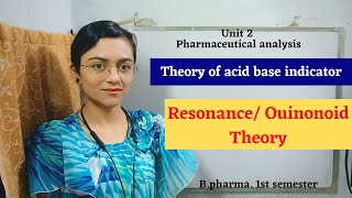 Resonance or Quinonoid theory  Pharmaceutical analysis  unit 2  3rd semester Bpharma with notes [upl. by Pessa]