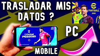 PUEDO TRASLADAR mis DATOS de PES MOBILE a PC  💥 [upl. by Sallad]