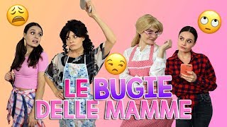 🤦🏻‍♀️😅 LE BUGIE DELLE MAMME 😅🤦🏻‍♀️ [upl. by Ttoille]