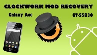 Cómo instalar CWM ClockWorkMod 5026 Galaxy Ace GTS5830ESPHowto [upl. by Ecitnerp]