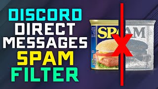 NEW Discord SPAM Direct Messages Filter  Remove ScansSpam from your Inbox with One Click [upl. by Anivel]