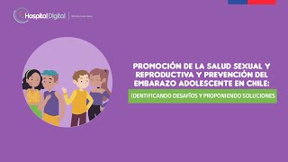 250920 Promoción de la Salud Sexual y Reproductiva y Prevención del Embarazo Adolescente en Chile [upl. by Shah]