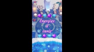 🔮🎅 Énergies à venir 🎅🔮 [upl. by Joseph84]