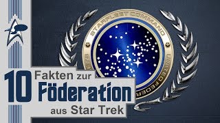 10 FAKTEN zur VEREINIGTEN FÖDERATION DER PLANETEN [upl. by Nerine]