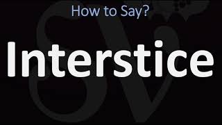 How to Pronounce Interstice CORRECTLY [upl. by Segroeg]