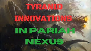 TYRANID Innovations Pariah Nexus [upl. by Halyak]